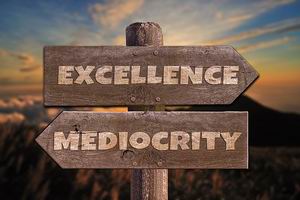 excellence mediocrity