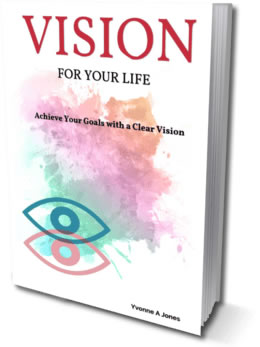 Vision for Your Life E-book by Yvonne A Jones